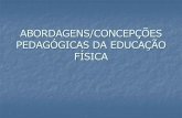 TENDÊNCIAS PEDAGÓGICAS DA EDUCAÇÃO FÍSICA · Principal autor no Brasil: Go Tani –”Educação Fisica escolar ... Não importa o potencial genético ou grau de habilidades