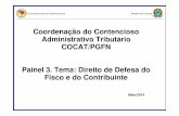 Coordenação do Contencioso Administrativo Tributário COCAT ... Roberto... · litigantes em processos administrativos, o que faz com que as garantias e direitos que existem no processo