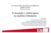 Transação e arbitragem no âmbito tributário - ibdt.com.brE7%E3o_Forum.pdf · imuniza das pressões e interesses privados que o circundam. A moralidade não se auto-enaltece: ela