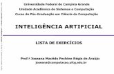 LISTA DE EXERCÍCIOS - Computação UFCGjoseana/IAPos_Exercicios.pdf · método baseado no processo de evolução encontrado na natureza: quanto melhor um indivíduo se ... nenhuma