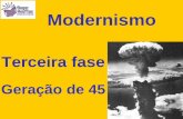 Modernismo Terceira fase - rogerliteratura.com.brrogerliteratura.com.br/aulas/Modernismo3aFase.pdf · Geração de 45 . Clarice Lispector (1925-1977) Clarice centra-se no indivíduo