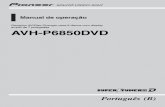 AVH-P6850DVD - pioneer-latin.com · Visualização de informações de texto no iPod 61 Visualização de informações da música 61 ... Utilização do controle da faixa dinâmica