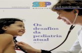Os desafios da pediatria atual - SBP · Integral às Doenças Prevalentes na Infância (AIDPI)/ Neonatal, que ora ... Também é preciso atenção em rela-ção às doenças cardiovasculares