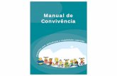 Manual de Convivência - copel.com · e igualdade de condições, porque são brasileiros como todos nós. Na maior cidade da América Latina, ... Elas estão lá, mas nossas lentes