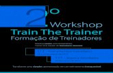 Workshop Train The Trainer - joaocordeiro.com.br · plano de ação para seus próximos treinamentos e conhecendo os 10 principais erros do facilitador, sabendo como identificá-los