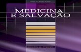 Medicina e Salvação (2008) - centrowhite.org.brcentrowhite.org.br/files/ebooks/egw/Medicina e SalvaÃ§Ã£o.pdf · suntos fundamentais tem sido dado a público em volumes altamente