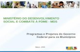 Programas e Projetos do Governo Federal para os Municípiossocial.mg.gov.br/images/documentos/Subsecretaria_Assistencia... · Segurança Alimentar e Nutricional (SISAN) para assegurar