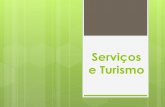 Serviços e Turismo - alfarrabio.di.uminho.ptalfarrabio.di.uminho.pt/.../div/docum/8_geo_servicos_e_turismo.pdf · devido à evolução dos transportes e à evolução social (férias,