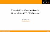 Requisitos Executáveis: O modelo FIT / FitNesse · (Java, C#, Python, Ruby, ...) •Acionam a lógica das classes do sistema sendo testado. 57 Encontro do SPIN-SP Slide 23 ... para