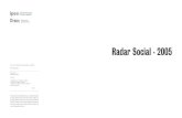 Radar Social 2005 - bvsms.saude.gov.brbvsms.saude.gov.br/bvs/publicacoes/radar_social.pdf · 32 Principais problemas do trabalhador brasileiro 32 Desemprego cresceu, sobretudo nas