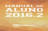 Manual ALUNO 11-10-2016 - 2016-2 - arquivos.unisuam.edu.brarquivos.unisuam.edu.br/uploads/manual_aluno_20162_atualizado.pdf · Anexo A - Guia de apresentação de slides..... 45 Anexo