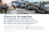Guerra Irregular: A Brigada de Infantaria Paraquedista do … · Minimanual do Guerrilheiro Urbano, do terrorista Carlos Marighella. Ainda no início da década de 90, o Comando Vermelho