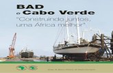 BAD e Cabo Verde “Construindo juntos, uma África melhor” · As operações do Banco tiveram início em 1 de Julho de 1966 em Abidjan, na Costa de Marfim. O Grupo do Banco Africano