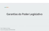 Garantias do Poder Legislativo - sitedogilberto.com · dinheiro para favorecer o Palmeiras em certo jogo. Foi ... em relação aos crimes cometidos antes da diplomação, não se