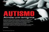 Autismo - SBP · soas que lidam de perto com o autismo. “É uma charada difícil de ser desvendada, e por isso decepcionante e frustrante”, comenta o neuro- ... 2) Autismo ‘clássico’.