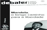 Mandela, o longo caminho para a liberdadeiscagz.org/wp-content/uploads/2010/06/debater4web.pdfanos de colonialismo, exclusom e apartheid,asituaçomdapopulaçom negra,mestiçaouíndiasegueporbaixo