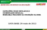 DATA BASE: 29 maio de 2013 - seed.se.gov.brseed.se.gov.br/arquivos/Apresentacao_Rosangela.pdf · Valorização dos Profissionais da Educação - FUNDEB, regulamenta a Lei no 11.494,