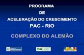 PAC - RIO COMPLEXO DO ALEMÃO - Centre for Human …chs.ubc.ca/.../E-20080916/GovernoRJ-Complexo_do_Alemao.pdf · 2008-09-23 · pac - rio complexo do alemÃo projeto urbanizaÇÃo