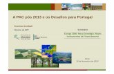 A PAC pós 2013 e os Desafios para Portugal - Norte em Redenorteemrede.ccdr-n.pt/planeamento/publicacoes/pasta-apresentacoes... · A PAC pós 2013 e os Desafios para Portugal Francisco