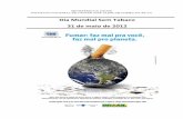 Dia Mundial Sem Tabaco 31 de maio de 2012 · 2012-05-30 · a epidemia do tabaco e as doenças e mortes evitáveis que causa. ... reconhecido como um fator agravante da pobreza, da