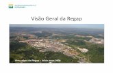 Visão Geral da Regap - mma.gov.br · Petrobras decide construir a Regap Início da construção: 1962 Conclusão do Oleoduto Rio-Belo Horizonte (ORBEL I): 1967 ... com melhora na