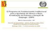 O Programa de Fortalecimento Institucional para a ... · A OIT e a promoção da igualdade de oportunidades no mercado de trabalho Instrumento principal e histórico: as normas internacionais