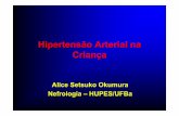 Hipertensão Arterial na Criança - Faculdade de Medicina da Bahia · 2005-10-17 · RN 4 8 10 Circunferência máxima do braço* (cm ... no exame físico ☻Obesidade ... ☻Exame