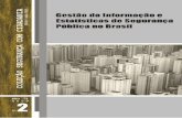 Coleção Segurança com Cidadania - justica.gov.br · Sistemas de Informação, Estatísticas Criminais e Cartografias Sociais. Presidente da República Luiz Inácio Lula da Silva
