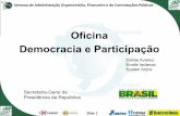 Oficina Democracia e Participação · ABOP Slide 1 Semana de Administração Orçamentária, Financeira e de Contratações Públicas Oficina Democracia e Participação Daniel Avelino