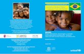 Iniciativa Global Pelas Crianças Fora da Escola - unicef.org · A versão resumida do relatório Brasil faz parte da Iniciativa Global Pelas Crianças Fora da Escola. A publicação