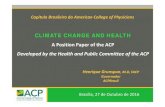CLIMATE CHANGE AND HEALTH - Portal Médicoportal.cfm.org.br/images/PDF/apresenta_henriquegrunspun.pdf · Resultante de fatores naturais e ou da atividade humana. Aquecimento da troposfera,