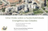 Uma Visão sobre a Sustentabilidade Energética nas Cidades20Vis%E3o%20sobre%20a%20... · cidades e das entidades agilizadoras que, ao seu nível, podem ser as Agências de Energia,