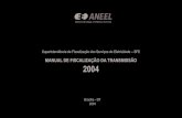 manual de transmissão2 - aneel.gov.br de transmissão.pdf · Cada uma das partes envolvidas em regulamentação, planejamento, acesso, expansão e operação do sistema elétrico,