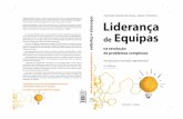 Liderança Equipas - APGICOapgico.pt/publicacoes/publicacao167/Lideranca_de_Equipas_completo.pdf · Autora de publicações na área do Comportamento Organizacional, ... sítios da