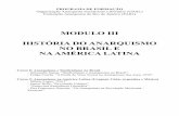 MODULO III HISTÓRIA DO ANARQUISMO NO BRASIL E NA …03.pdf · No Estado do Rio de Janeiro, no ano de 1908, algumas famílias de imigrantes vieram colonizar uma área encravada na