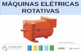 MÁQUINAS ELÉTRICAS ROTATIVAS - ead2.ctgas.com.bread2.ctgas.com.br/a_rquivos/Pos_Tecnico/Especializacao_Energia... · As máquinas elétricas rotativas são equipamentos destinados
