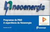 Programas de P&D A experiência da Neoenergiaviex-americas.com/2016/wp-content/uploads/2017/02... · 2017-02-09 · Central de Cogeração Brahma Rio Neoenergia NC Energia ... utilizando
