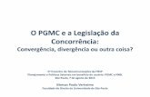 O PGMC e a Legislação da Concorrênciaaz545403.vo.msecnd.net/uploads/2013/08/Marcos-Paulo-Verissimo.pdf · - O que é e em que se baseia? - Como opera com os conceitos tradicionais