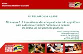 VII REUNIÃO DA ABAVE Minicurso 2: A importância das ...educacaosec21.org.br/wp-content/uploads/2013/08/ABAVE-minicurso... · • É possível ensiná-las também na escola ... disciplina