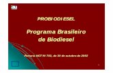 Programa Brasileiro de Biodiesel - Portal da Câmara dos ... · Mamona Algodão Girassol Palma ... -A cultura das oleaginosas é indutora de ... -e do desenvolvimento sócio-ambiental