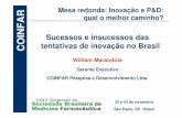 R qual o melhor caminho? A F N I Sucessos e insucessos das ... · tentativas de inovação no Brasil William Marandola Gerente Executivo COINFAR Pesquisa e Desenvolvimento Ltda. 23