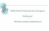 SEM 0343 Processos de Usinagem Professor: Renato Goulart ... · ap apSuperfície original ap ... Brunimento cilíndrio Retificação Honing ... Da tabela 8.1, v = 15 m/min (para f
