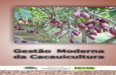 cartilha cacauicultura moderna - Comissão Executiva do ... · químicas e biológicas do solo e protegendo o fluxo gênico da fauna e flora, de forma a manter o equilíbrio ambiental.