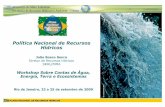 Política Nacional de Recursos Hídricos - unstats.un.orgunstats.un.org/unsd/envaccounting/workshops/brazil2009water/S4.1-P.pdf · um recurso natural limitado, dotado de valor econômico