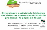 Diversidade e atividade biológica em sistemas ... · Prof. Dilmar BARETTA – UDESC/CEO ... Trato digestivo ... * Valores podem variar de acordo com o sistema agrícola estudado