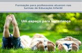Um espaço para ser criança - educacao.caxias.rs.gov.br · . T: ...