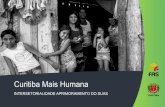 Curitiba Mais Humana - CNAS - Conselho Nacional de ... · Seleção das famílias para acompanhamento no PAIF (30 ... Elaboração de projeto para ... Serviço de Proteção e Atendimento