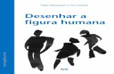 Desenhar a ﬁ gura humana - ggili.com.br · A figura humana desenhada, no entanto, é diferente. Ela é única. Para criá-la, não basta apenas apertar um botão. Trata-se de um