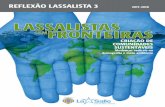 LASSALISTAS SEM FRONTEIRAS - lasalle.edu.br · pode falar só da migração do Sul para o Norte, pois muitos dos deslocados do mundo pro- vêm, ou se dirigem a regiões dentro dos