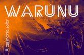 Warunu - SP Culturaspcultura.prefeitura.sp.gov.br/files/agent/4854/warunu... · 2015-05-29 · em uma recriação simbólica de uma lenda índigena esquecida pela ... que participa